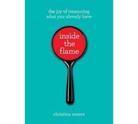 Christina Waters Inside the Flame (Tascabile)