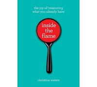 Christina Waters Inside the Flame (Tascabile)