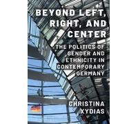 Christina Xydias Beyond Left, Right, and Center (Tascabile)