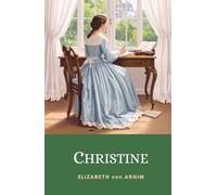 Christine: 1917 WWI Fiction Told Through a Young English Woman’s Letters from Germany