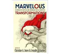 Christine A. Jones Marvelous Transformations (Tascabile)