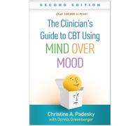 Christine A. Pa The Clinician's Guide to CBT Using Mind Over Mood, S (Tascabile)