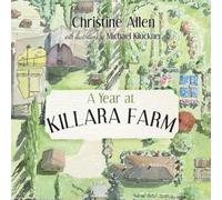 Christine Allen A Year at Killara Farm (Copertina rigida)