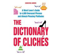 Christine Ammer The Dictionary of Clichés (Tascabile)