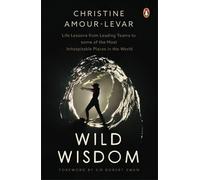 Christine Amour-Levar Wild Wisdom (Tascabile)