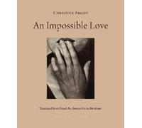 Christine Angot An Impossible Love (Tascabile)