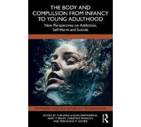 Christine Anzieu-Pr The Body and Compulsion from Infancy to Young A (Tascabile)