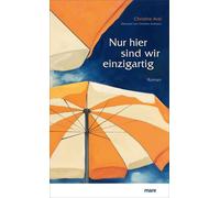 Christine Avel Christine Ammann Nur hier sind wir einzigartig (Tascabile)