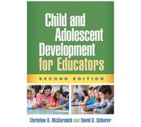Christine B. McCormick Child and Adolescent Development for Educator (Tascabile)