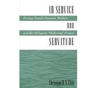 Christine B. N. Chin In Service and Servitude (Tascabile)