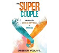 Christine Bacon Ph D The Super Couple (Tascabile)