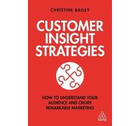 Christine Bailey Customer Insight Strategies (Tascabile)