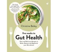 Christine Bailey Five Weeks to Gut Health (Tascabile)