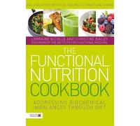 Christine Bailey Lorraine Nicolle The Functional Nutrition Cookbook (Tascabile)