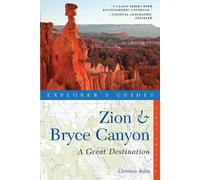 Christine Balaz Explorer's Guide Zion & Bryce Canyon: A Great Destin (Tascabile)