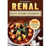 Christine Balls The Essential Renal Slow Cooker Cookbook for Beginne (Tascabile)