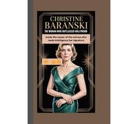 CHRISTINE BARANSKI: The Woman Who Outclassed Hollywood Inside the career of the actress who made intelligence her signature.