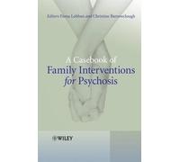Christine Barrowclou A Casebook of Family Interventions for Psychos (Tascabile)