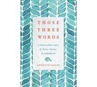 Christine Bauer Those Three Words (Tascabile)