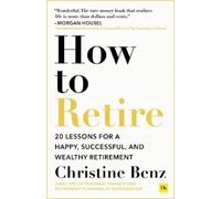 Christine Benz How to Retire (Tascabile)
