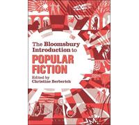 Christine Berberich The Bloomsbury Introduction to Popular Fiction (Tascabile)