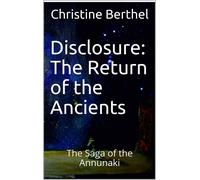 Christine Berthel Disclosure (Tascabile) Saga of the Annunaki
