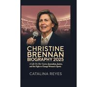 Christine Brennan Biography 2025: A Life On Her Game; Journalism, Justice, and the Fight to Change Women’s Sports