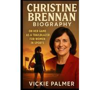 Christine Brennan Biography On Her Game as a Trailblazer for Women in Sports