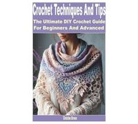 Christine Brown Crochet Techniques and Tips (Tascabile)