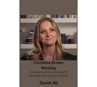 Christine Brown Woolley: An Inspiring Story of Strength, Renewal, and Second Chances