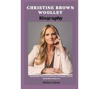 Christine Brown Woolley Biography- Beyond Sister Wives:An Untold Story of Polygamy, Divorce, and Rediscovering Love