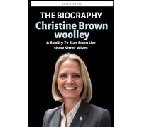 Christine brown woolley: Biography of a reality TV star from the show "Sister Wives,"