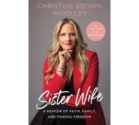 Christine Brown Woolley Christine Brown Woolley Sister Wife (Copertina rigida)