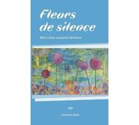 Christine Butin Fleurs de Silence (Tascabile)