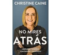 Christine Caine No mires atrás (Tascabile)
