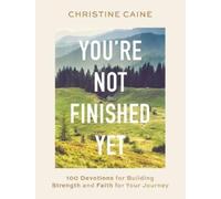 Christine Caine You're Not Finished Yet (Copertina rigida)