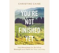 Christine Caine You're Not Finished Yet (Copertina rigida)