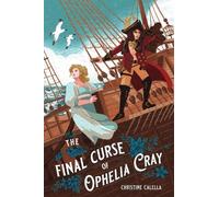 Christine Calella Final Curse of Ophelia Cray, The (Copertina rigida)