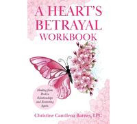 Christine Cantilena Barnes A Heart's Betrayal Workbook (Tascabile)