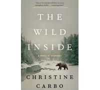 Christine Carbo The Wild Inside (Tascabile) Glacier Mystery Series