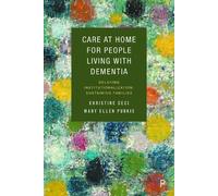 Care at Home for People Living with Dementia: Delaying Institutionalization,