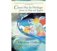 Christine Clifford Cancer Has Its Privileges (Tascabile)