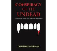 Christine Coleman Conspiracy of the Undead (Tascabile)