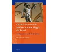 Christine Corre Cellini's Perseus and Medusa and the Loggia d (Copertina rigida)