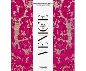 Christine Countess von der Pahlen Be a Guest in Venice (Copertina rigida)