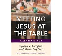 Christine Coy Fohr Cynthia M. Campbell Meeting Jesus at the Table (Tascabile)
