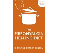 Christine Craggs-Hinton The Fibromyalgia Healing Diet (Tascabile)