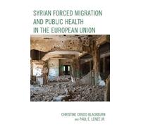 Christine Crudo Blac Syrian Forced Migration and Public Heal (Copertina rigida)