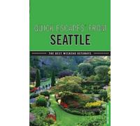 Christine Cunningham Quick Escapes® From Seattle (Tascabile) Quick Escapes From