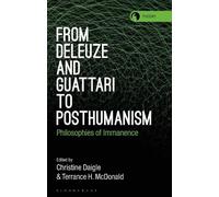 Christine Daigle From Deleuze and Guattari to Posthumanism (Tascabile)